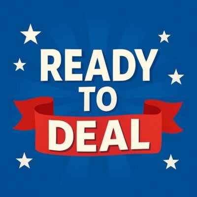 Ready to Deal?